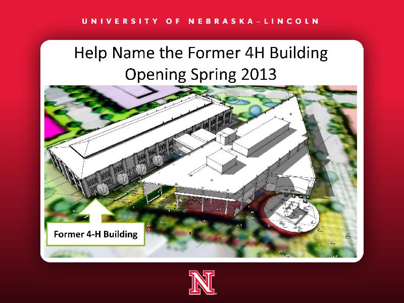 Suggest a new name for the former 4-H Building on Innovation Campus at http://go.unl.edu/2gy.