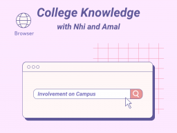 College Knowledge with Nhi and Amal