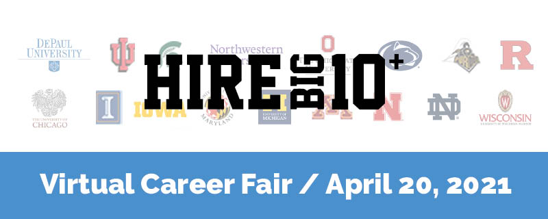 Hire Big 10+ Virtual Career Fair - April 20, 2021