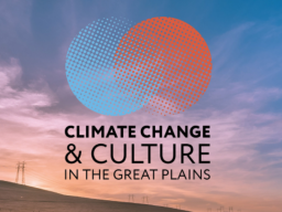 Attend the "Climate Change & Culture in the Great Plains" Conference