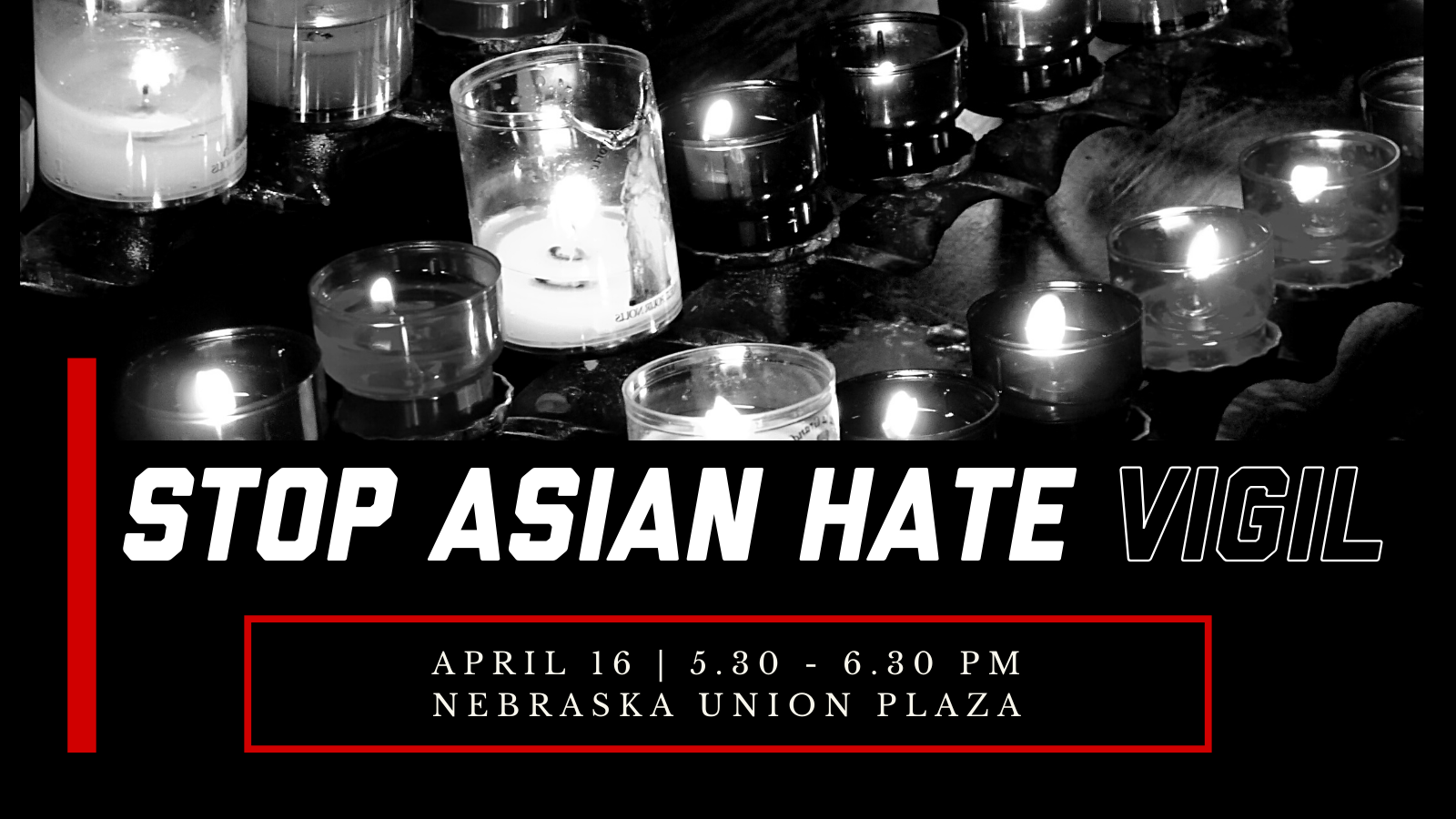 Stop Asian Hate Vigil, April 16 at 5.30 PM at Nebraska Union Plaza