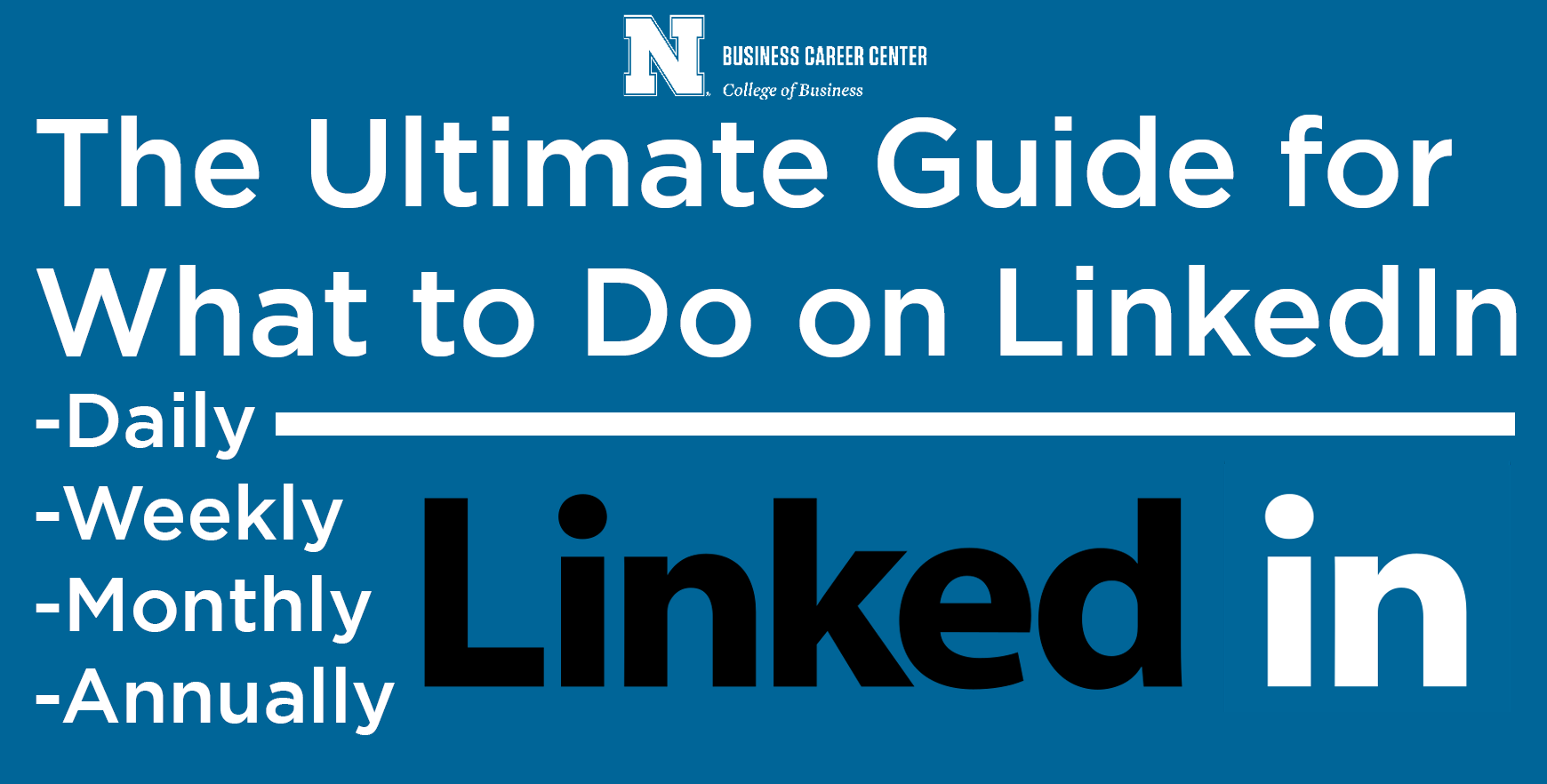 The Ultimate Guide for What to Do on LinkedIn Daily, Weekly, Monthly, Annually