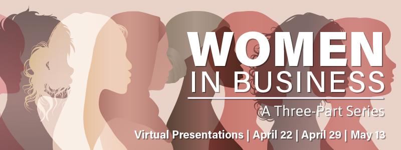 Women in Business - A Three-Part Series