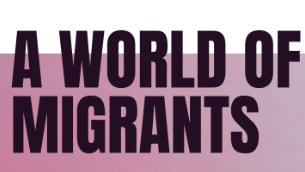 A World of Migrants