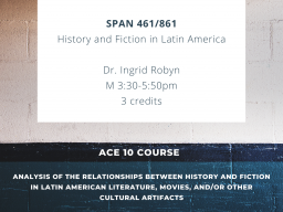 SPAN 461: History and Fiction in Latin America