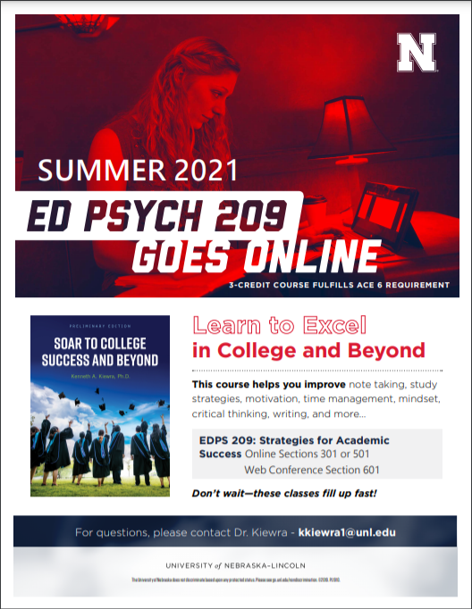 UNL is offering three sections of Ed Psych 209: Strategies for Academic Success. This is a 3-credit, ACE 6, university-wide course that helps improve note-taking, study strategies, motivation, time management, mindset, critical thinking, and more.