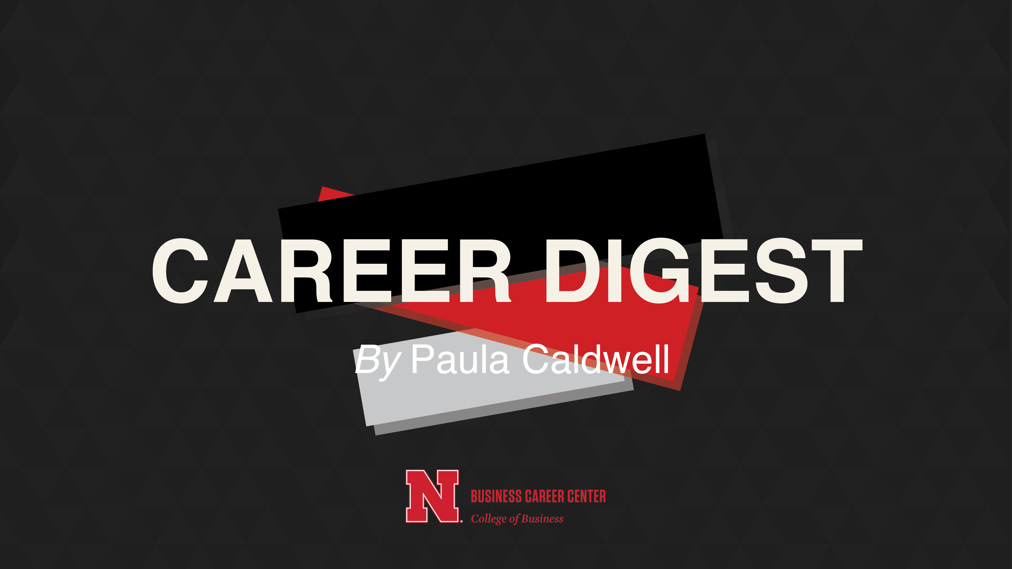 Career Digest by Paula Caldwell