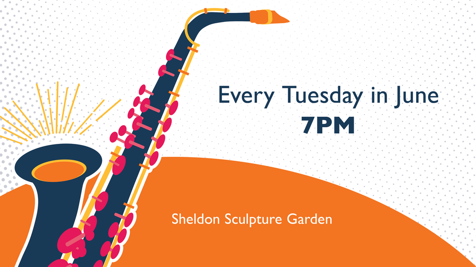 Jazz in June is at 7 p.m. Tuesdays outside Sheldon Museum of Art.