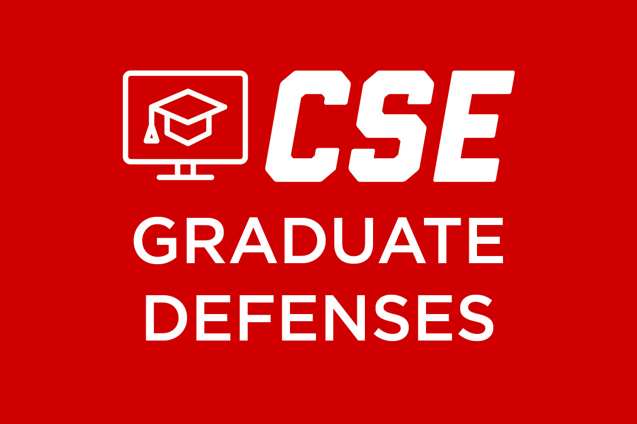 CSE Graduate Defenses