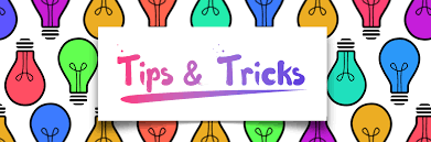 tips & tricks