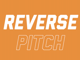 Reverse Pitch