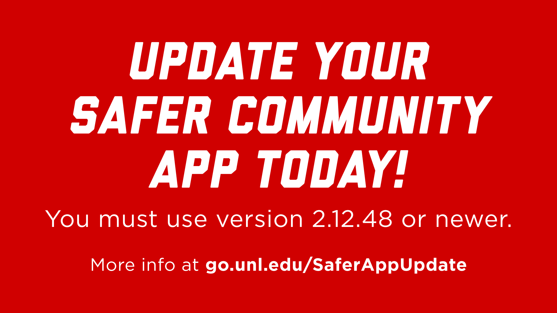 Update your Safer Community app if you haven't already done so.