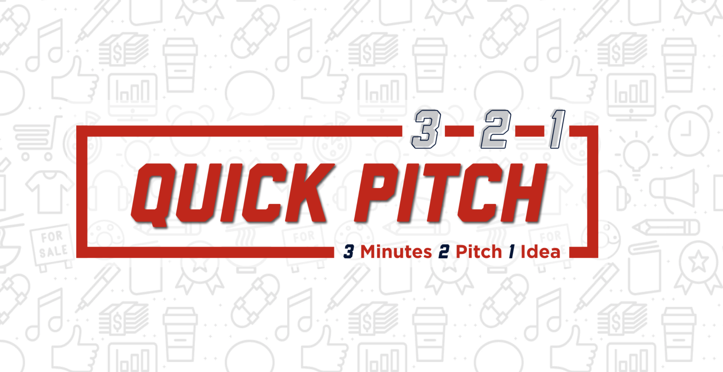 3-2-1 Quick Pitch Competition
