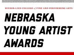 The Hixson-Lied College of Fine and Performing Arts is seeking applications for the Nebraska Young Artist Awards, which recognize 11th grade students in Nebraska who are talented in the arts. Applications are due Dec. 3.