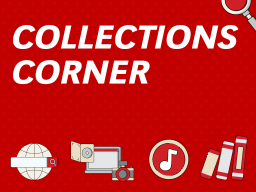 The collections corner provides news on new resources and resource trials. 
