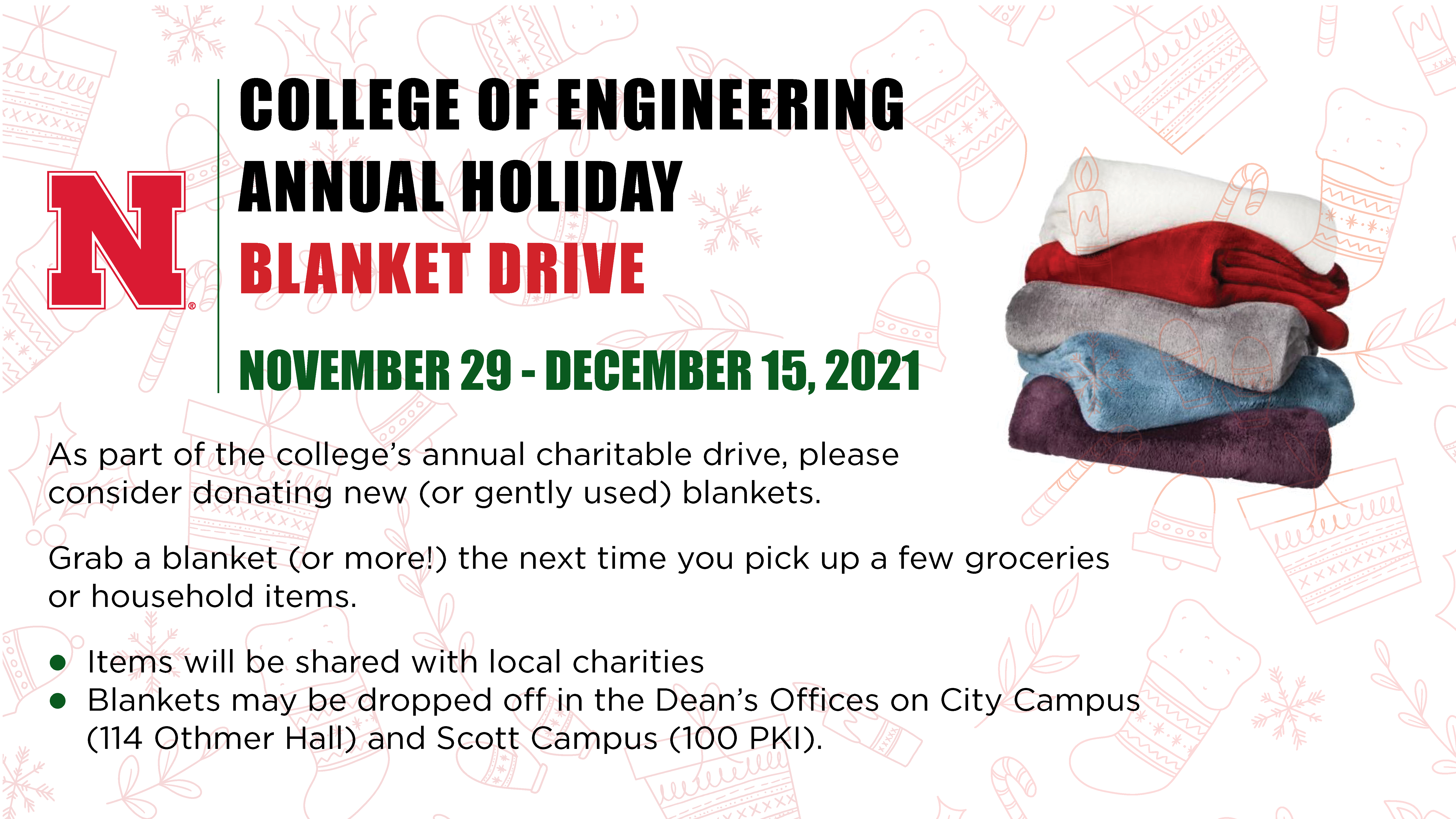 The college is collecting new or gently used blankets as part of the annual charitable drive. Blankets may be dropped off through Dec. 15 at the Dean’s Offices on City and Scott Campuses.