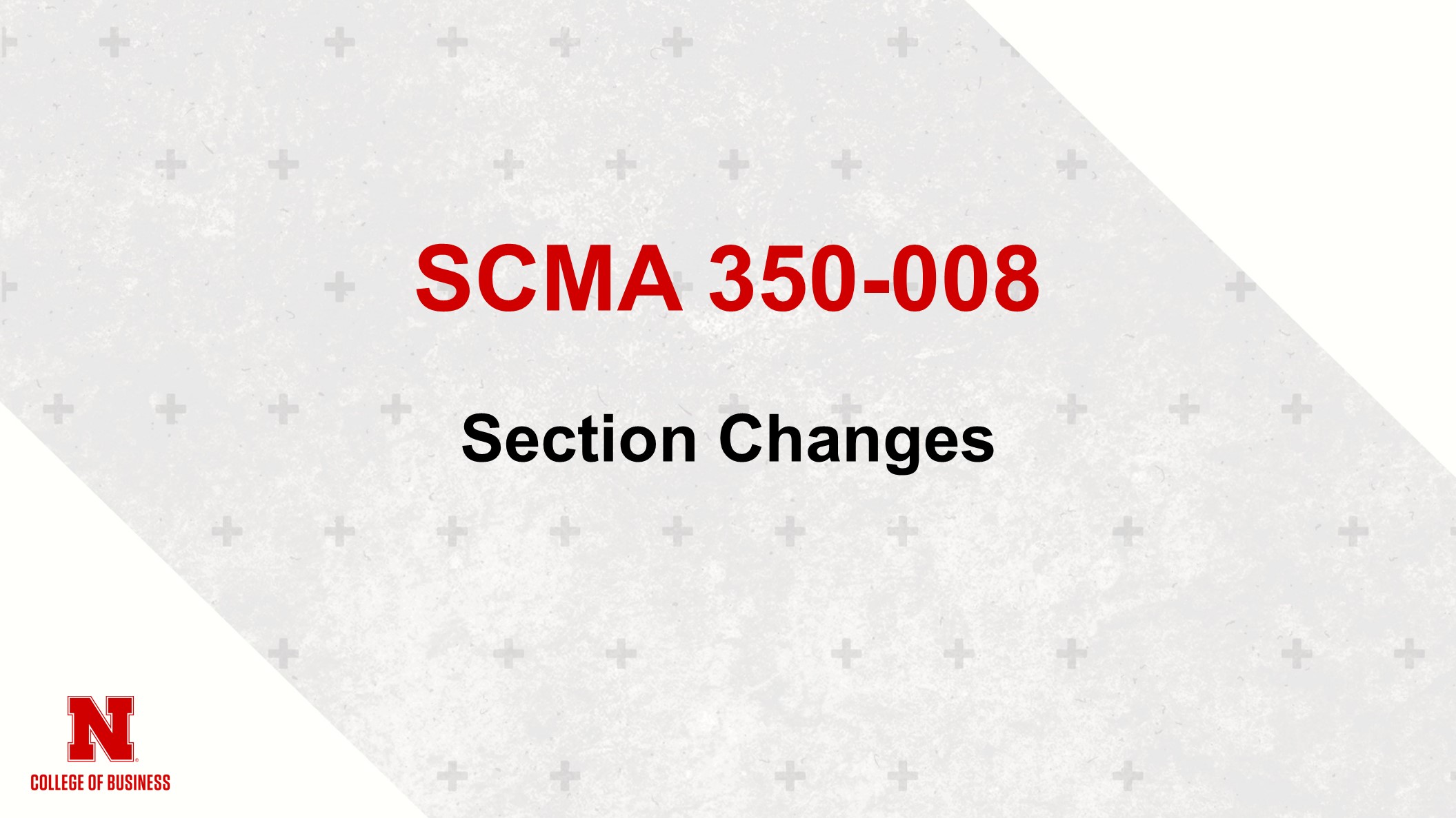 SCMA 350 Section Changes