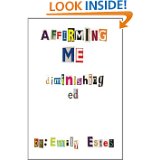 Affirming Me: diminishing ed, recently made Amazon.com top 10 books.