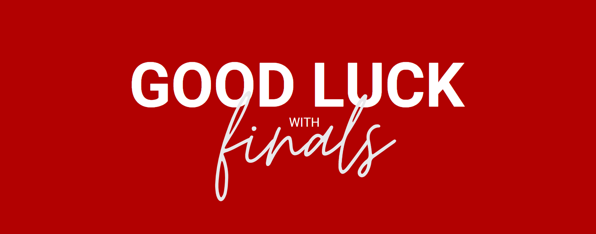 Good Luck with Finals | Announce | University of Nebraska-Lincoln