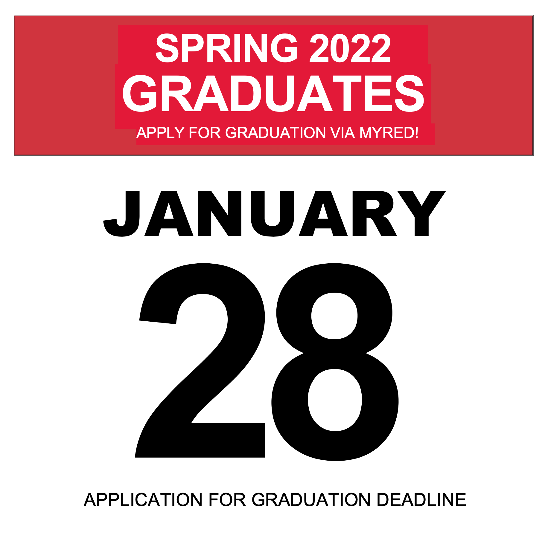 The Spring 2022 graduation application deadline is Jan. 28.