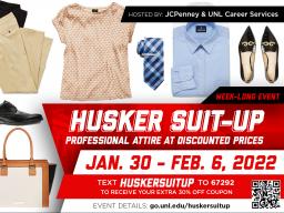 The Husker Suit-Up event which runs Jan. 30 to Feb. 6 and is hosted by JCPenney and UNL Career Services.