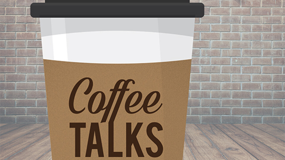 Coffee Talks are every Monday and Thursday afternoon.