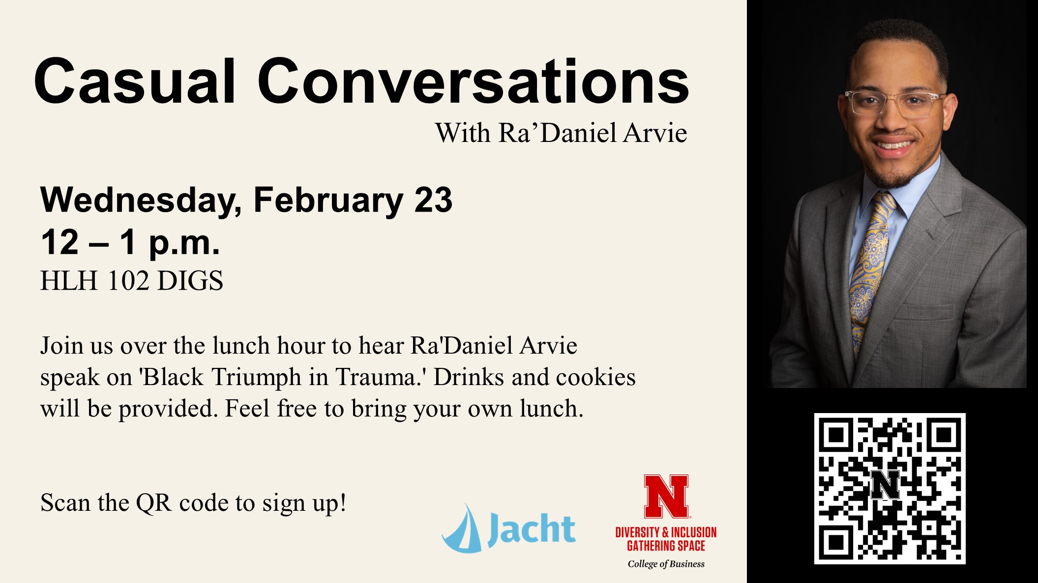 Casual Conversations with Ra'Daniel Arvie | February 23 | 12-1 p.m. | HLH 102