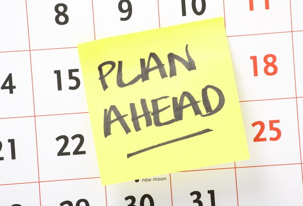 Planning events ahead of time will save you stress