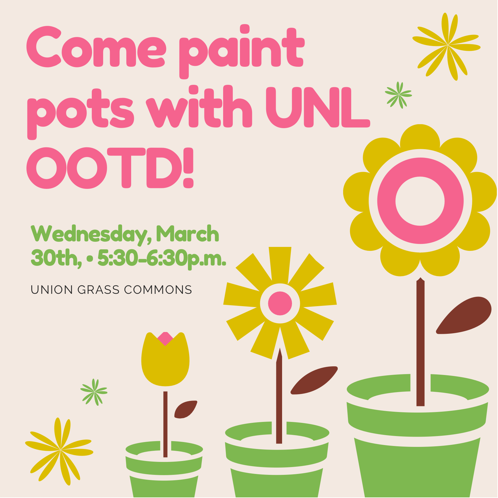 Come Paint Pots with UNL OOTD