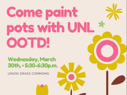 Come Paint Pots with UNL OOTD