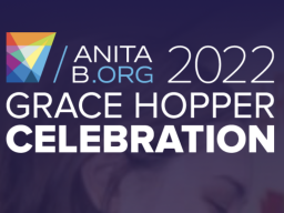 The 2022 Grace Hopper Celebration