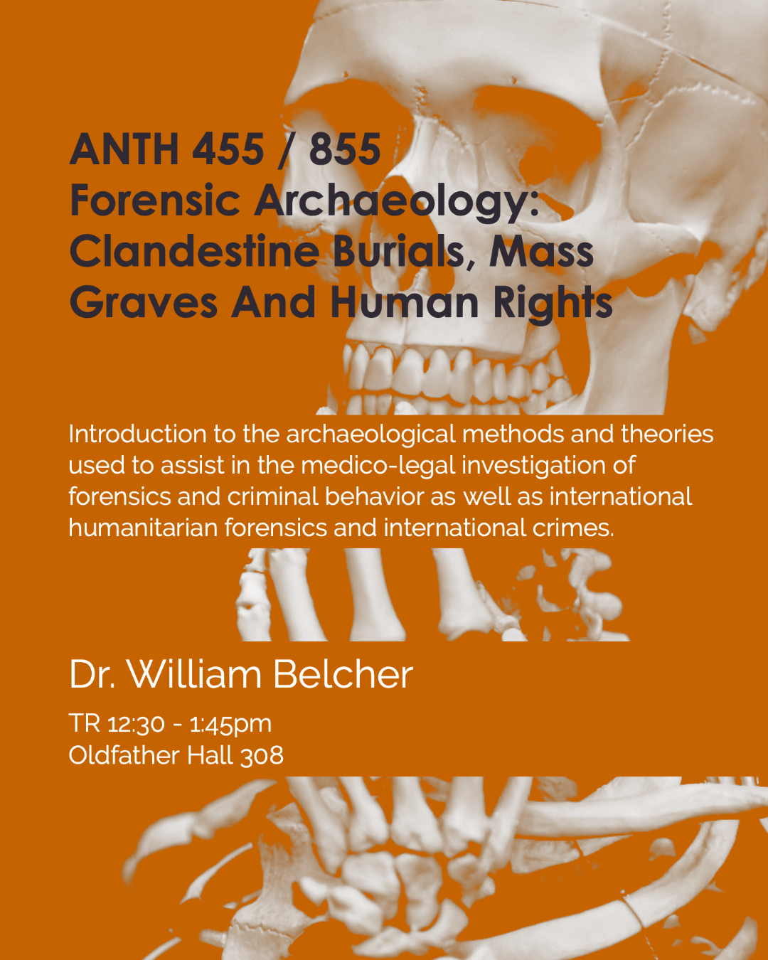 ANTH 455/855: Forensic Archaeology: Clandestine Burials, Mass Graves and Human Rights
