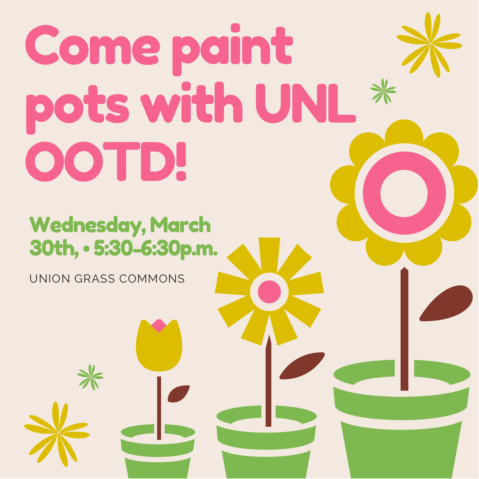 From 5:30 to 6:30 p.m. March 30 in Nebraska Union greenspace, join UNL Out of the Darkness to paint pots and plant sunflower seeds.