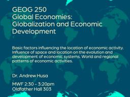 GEOG 250: Global Economies: Globalization and Economic Development