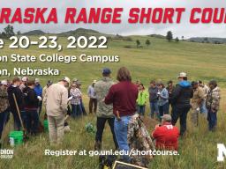 The Nebraska Range Short Course will be held at Chadron State College June 20–23. Sponsored 