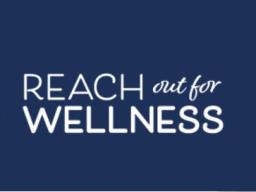Reaching out for Wellness