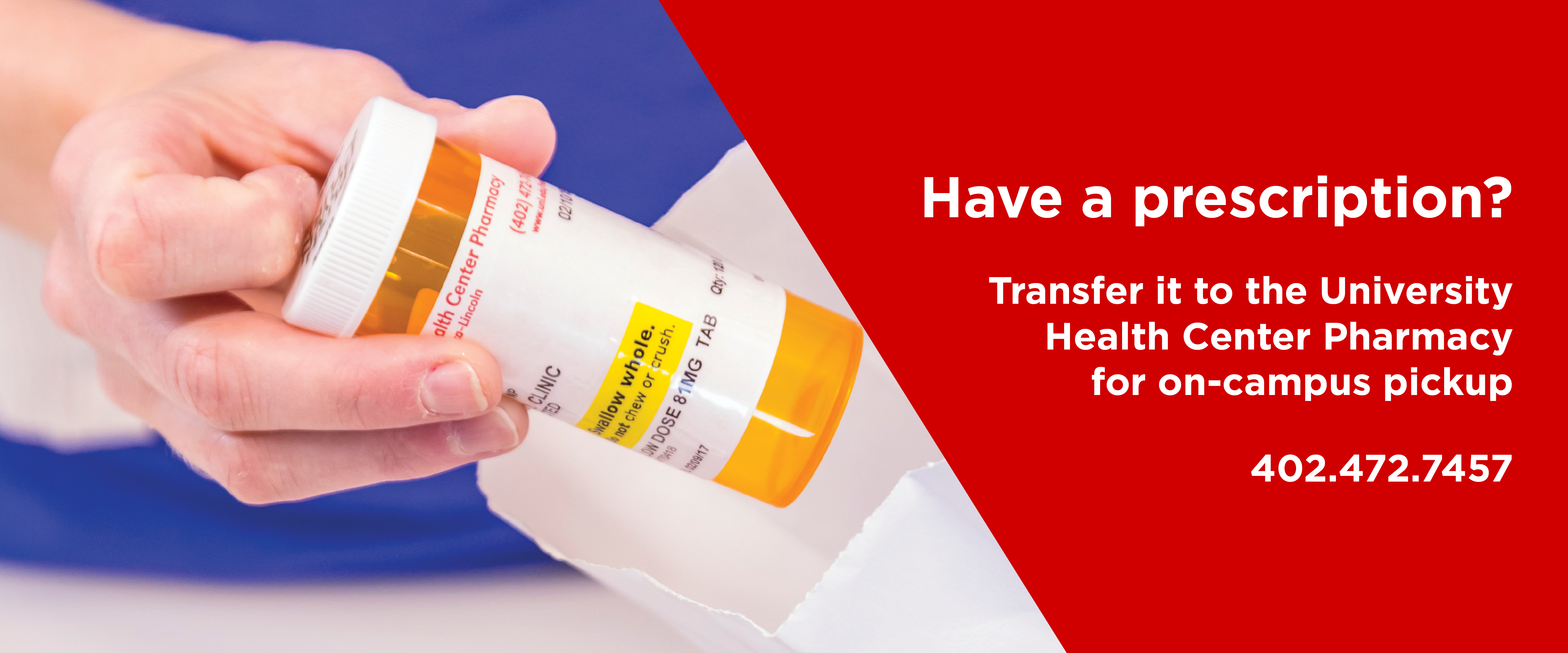 Transfer your prescription to the University Health Center's Pharmacy for an on-campus pick-up.