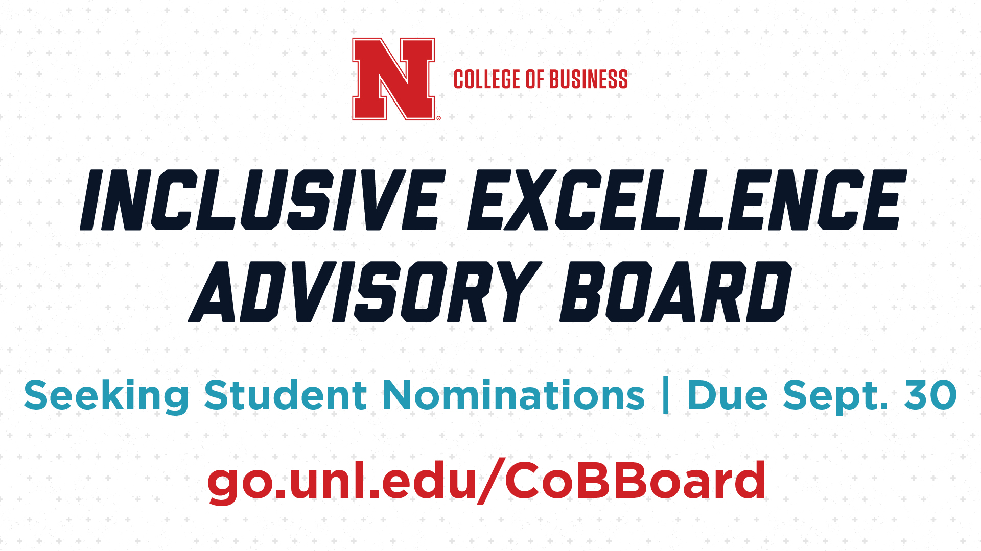 Serve as a Student Member of the CoB Inclusive Excellence Advisory Board