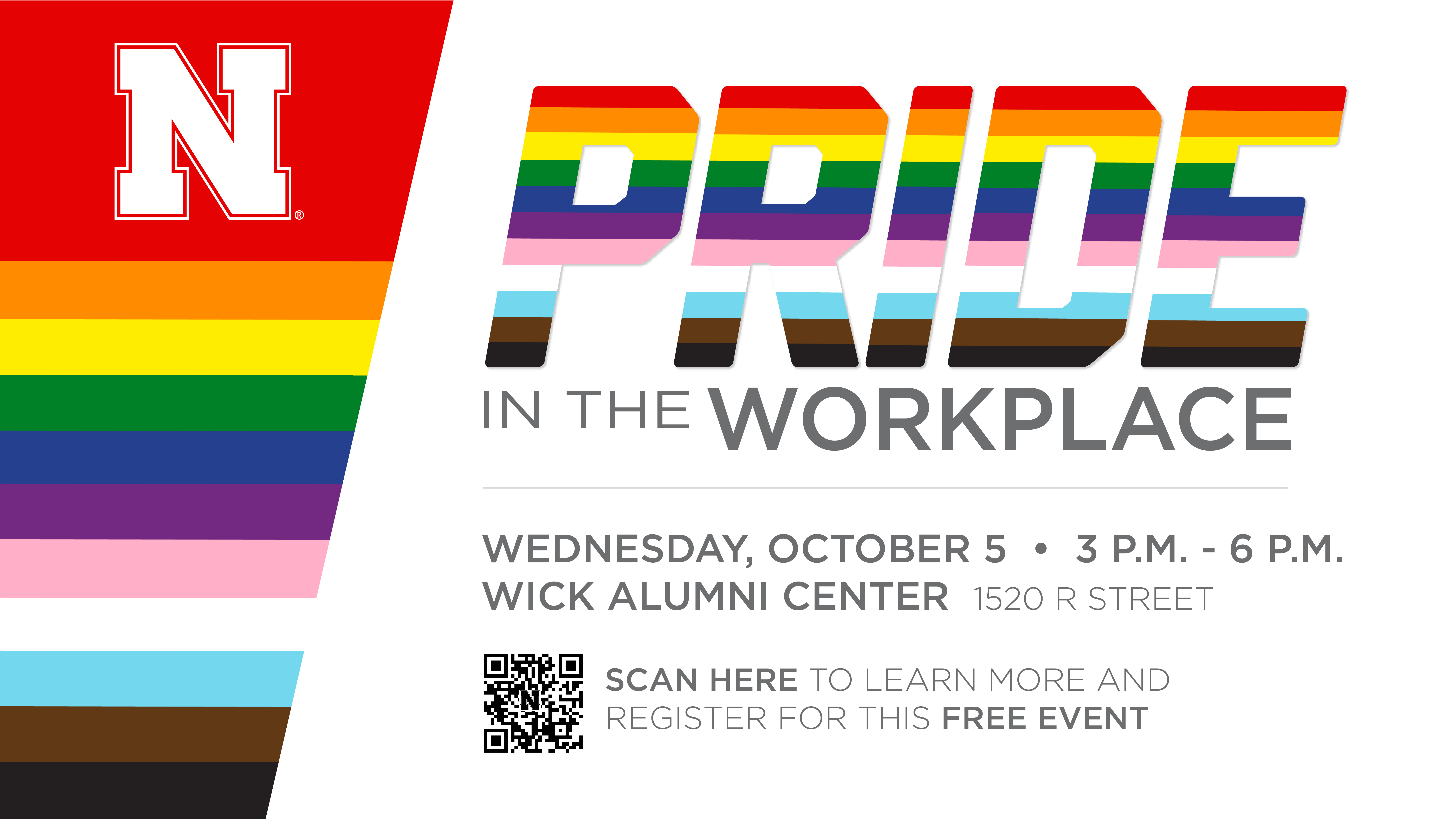 LGBTQA+ students, UNL faculty and staff, and all who value inclusion are invited to Pride in the Workplace, Wednesday, October 5, 3-6 p.m. at the Wick Alumni Center, 1520 R Street. 