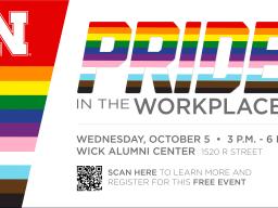 LGBTQA+ students, UNL faculty and staff, and all who value inclusion are invited to Pride in the Workplace, Wednesday, October 5, 3-6 p.m. at the Wick Alumni Center, 1520 R Street. 