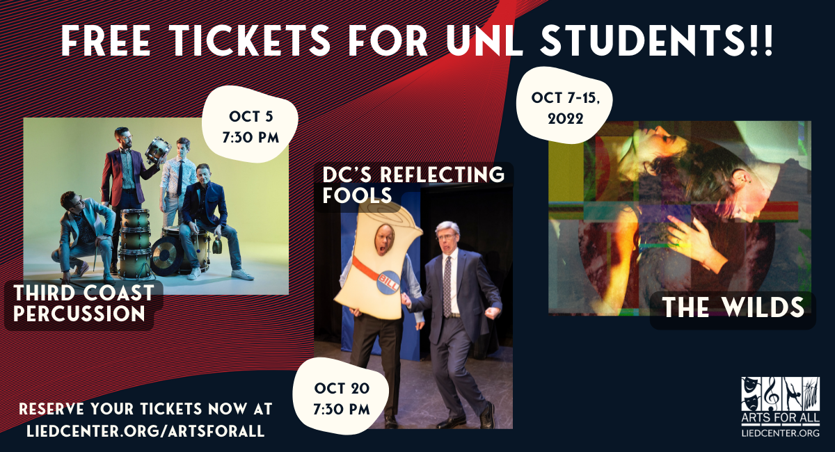 The Lied Center is providing free tickets to UNL Students for three shows in October.