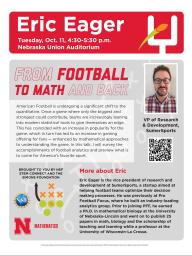 Mathematics alum Eric Eager, vice president of research and development at SumerSports, a startup aimed at helping football teams optimize their decision-making processes, will discuss his career of linking football and mathematics on Tuesday, Oct. 11, fr