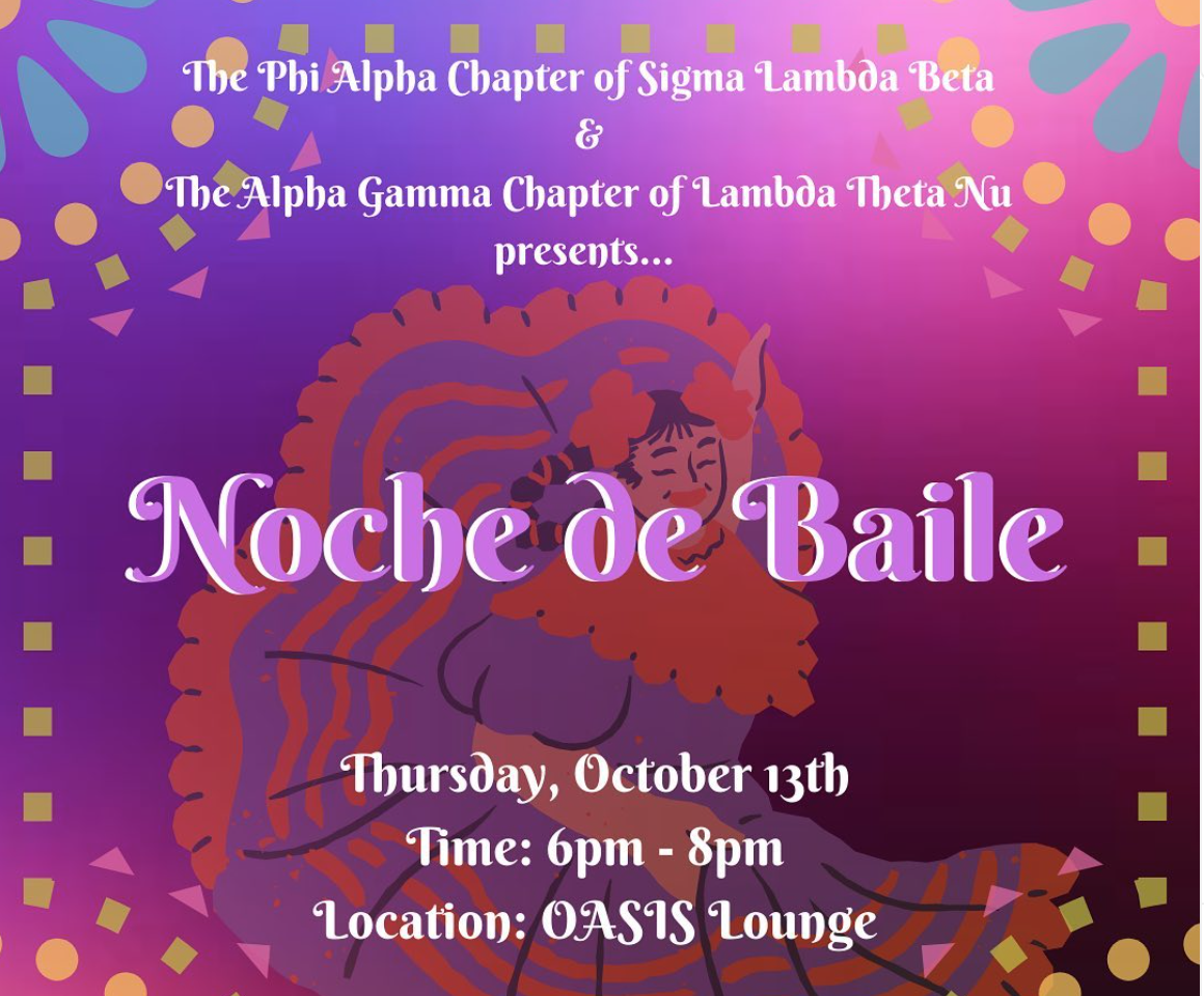 In celebration of Hispanic Heritage Month, Sigma Lambda Beta and Lambda Theta Nu are hosting Noche de Baile from 6 to 8 p.m. October 13 in OASIS Lounge.