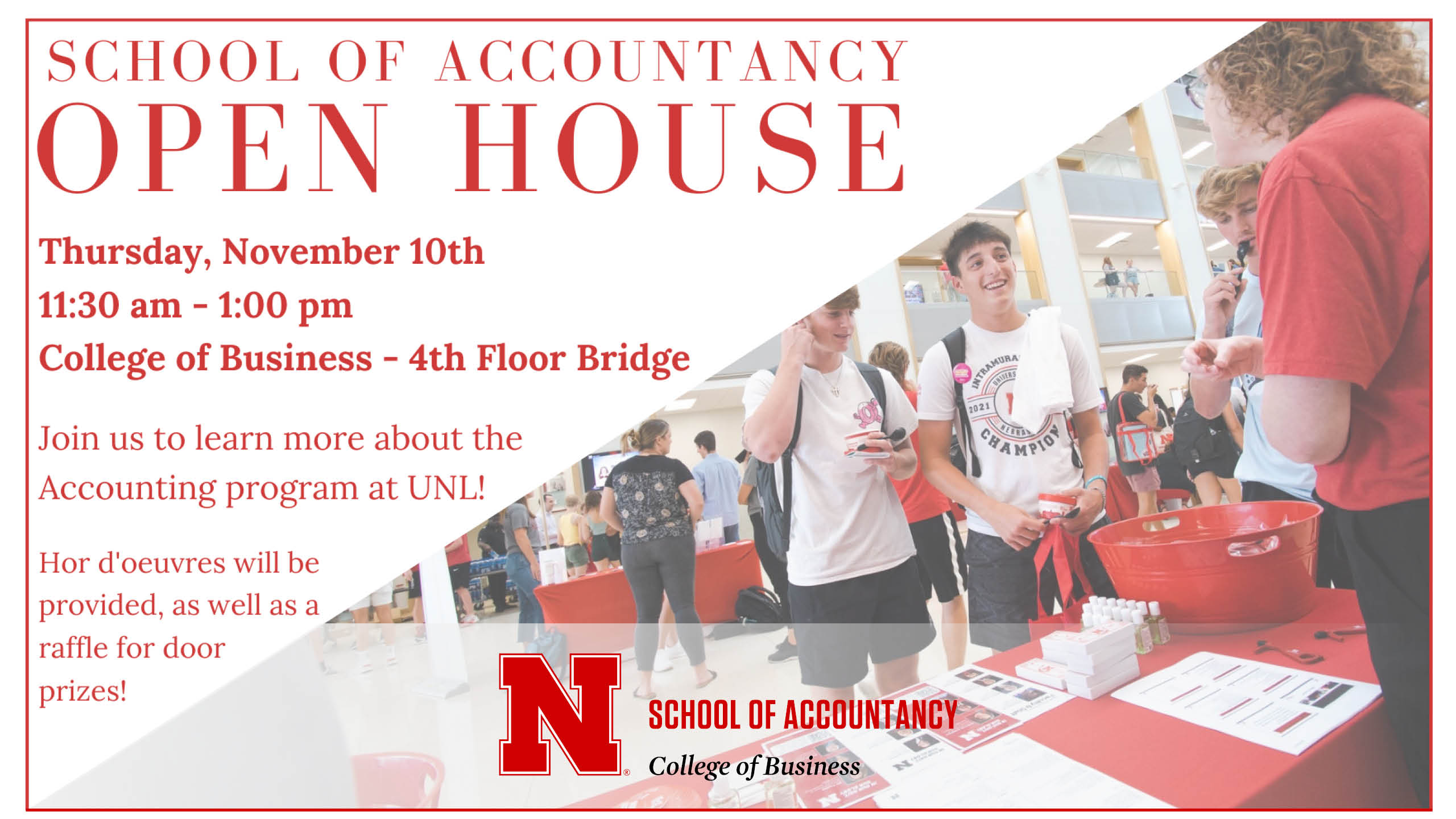 School of Accountancy Open House on | November 10 | 11:30 a.m. - 1 p.m. | fourth floor bridge