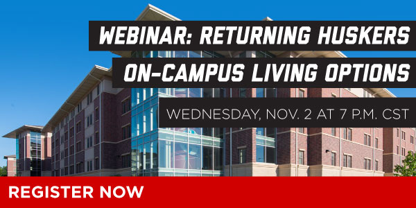 Webinar: Returning Huskers On-campus Living Options | Register Now