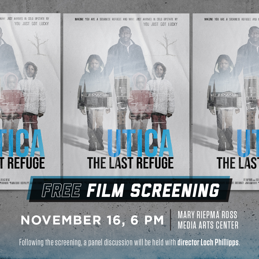 Utica: The Last Refuge (Nov. 16th at 6PM at Mary Riepma Ross Media Arts Center)
