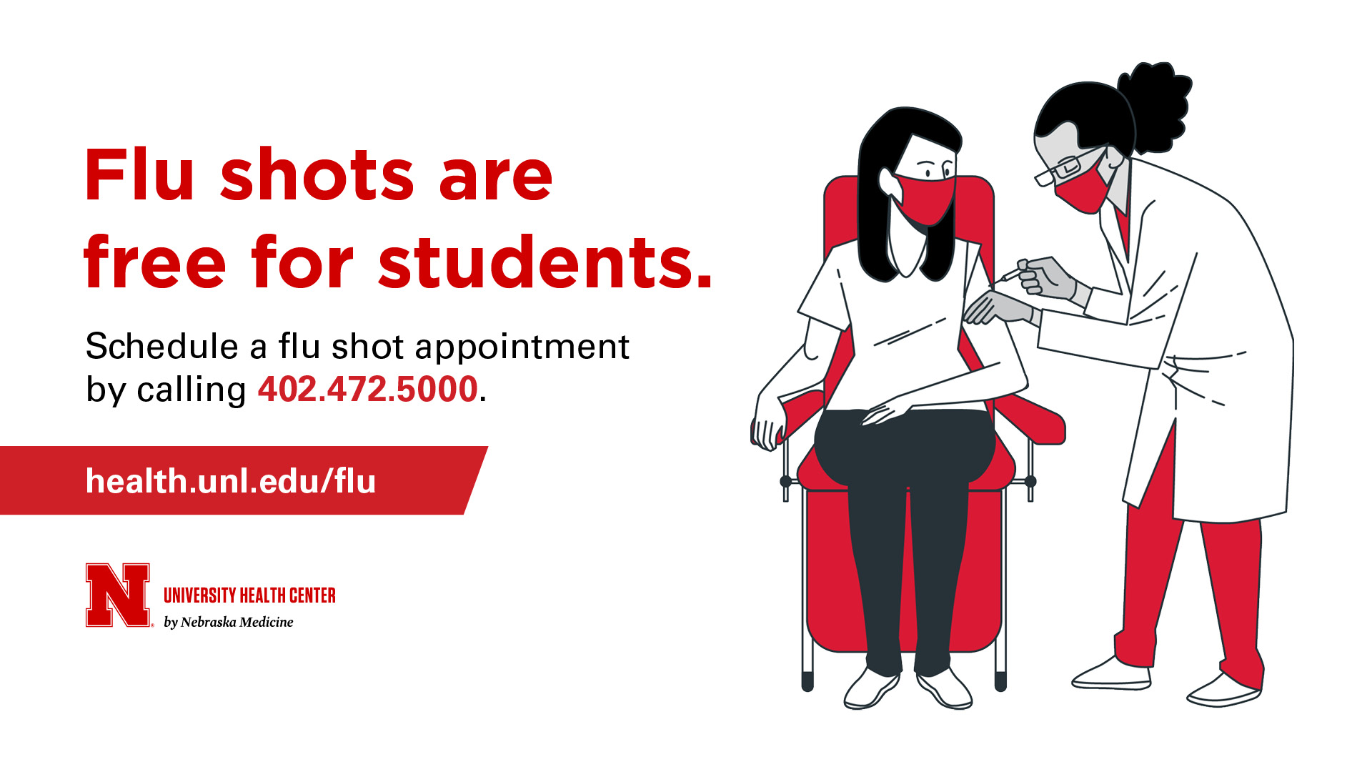 Schedule a flu shot appointment by calling 402-472-5000