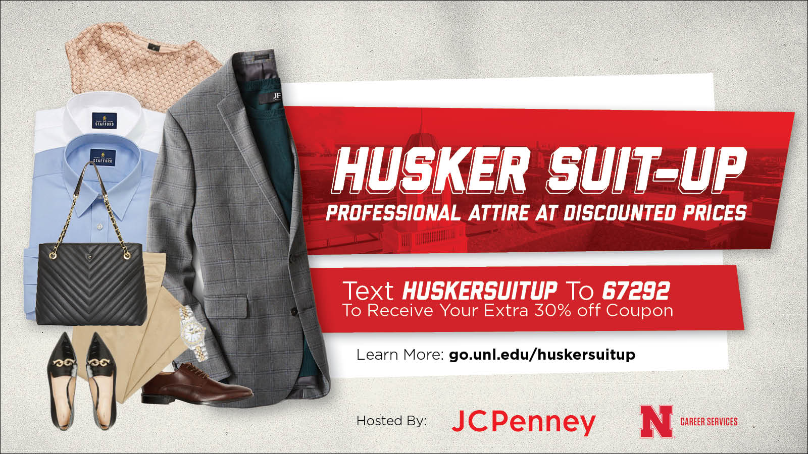 The Husker Suit-Up event, hosted by JCPenney and UNL Career Services, allows students the opportunity to build their professional wardrobe with discounts on career and dress apparel.