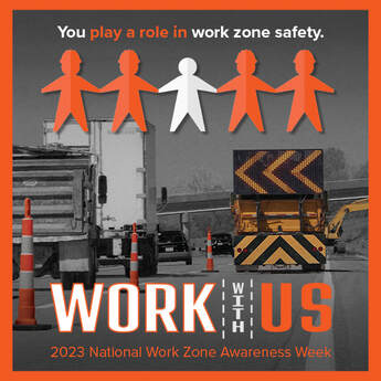 2023 Work Zone Awareness Week is April 17-21.
