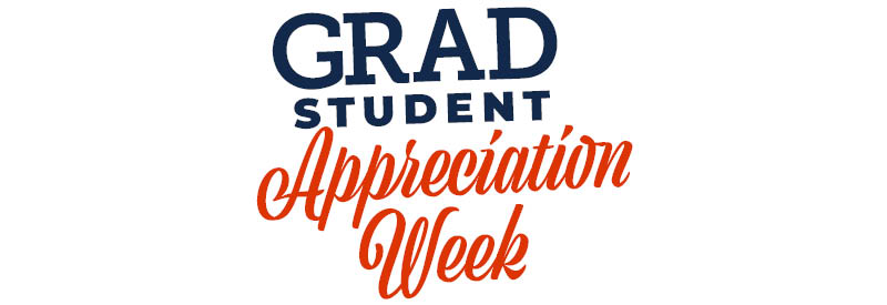 Graduate Student Appreciation Week